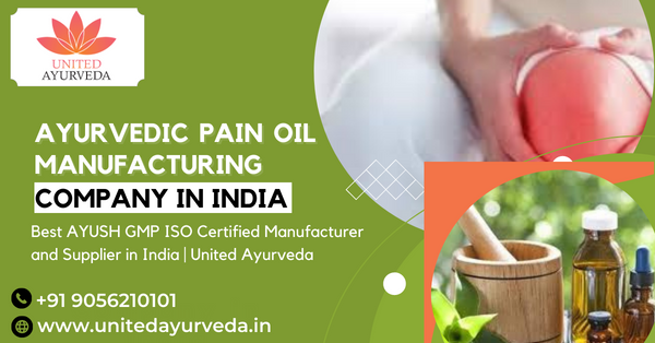 India’s Most Renowned Ayurvedic & Herbal Pain Oil Manufacturing Company | United Ayurveda